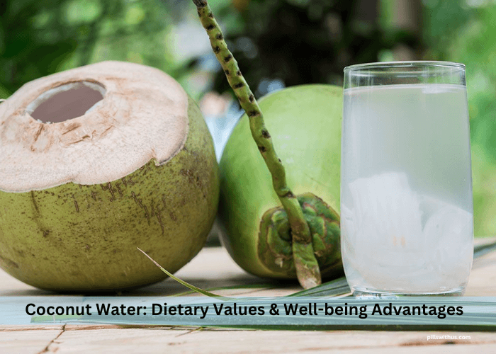 Coconut Water: Dietary Values & Well-being Advantages
