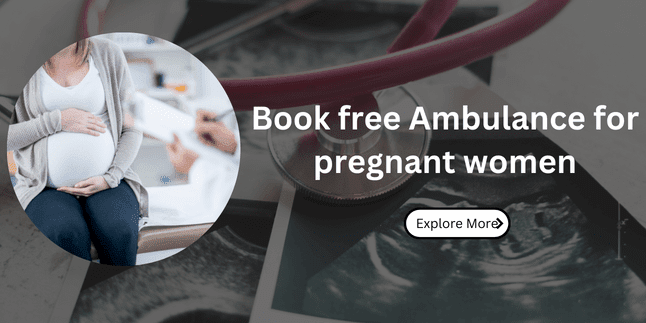 Book free Ambulance for pregnant women